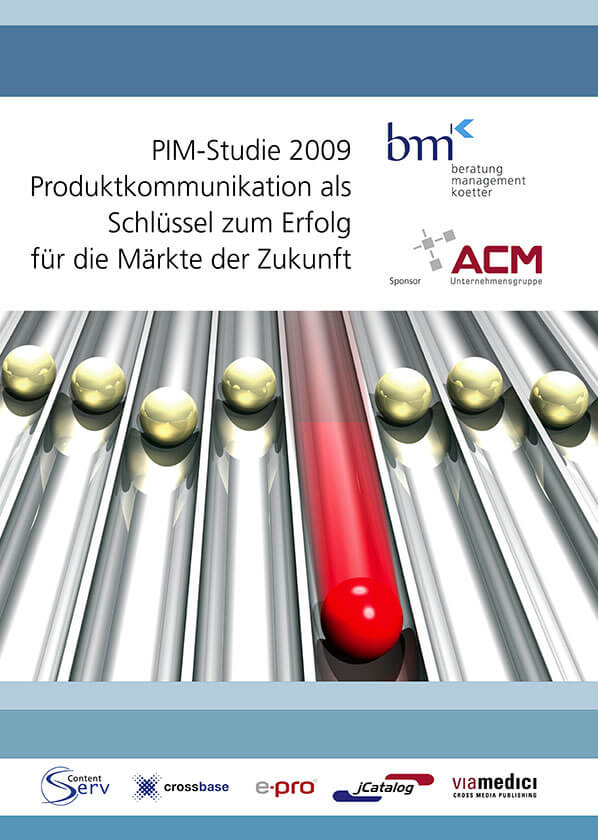 PIM-Studie 2009: Produktkommunikation als Schlüssel zum Erfolg für die Märkte der Zukunft > bmk - Beratung und Management
